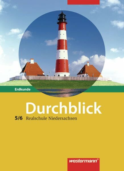 Durchblick Erdkunde - Ausgabe 2008 für Realschulen in Niedersachsen: Schülerband 5 / 6