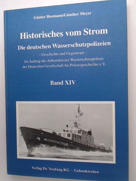 Historisches vom Strom / Die deutschen Wasserschutzpolizeien: Geschichte und Gegenwart