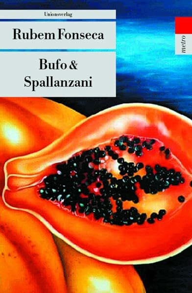 Bufo & Spallanzani: Mit einem Nachwort von Patrícia Melo. Kriminalroman (Unionsverlag Taschenbücher)