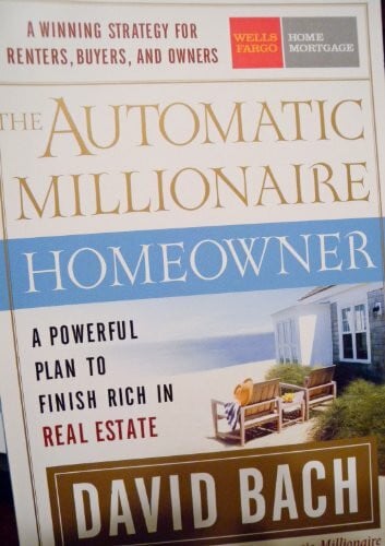 The Automatic Millionaire Homeowner: A Powerful Plan to Finish Rich in Real Estate