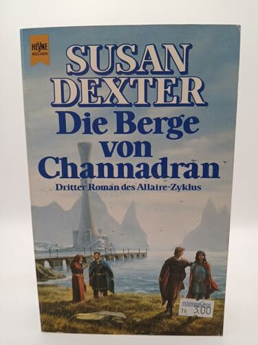 Die Berge von Channadran. Der Allaire-Zyklus 03.
