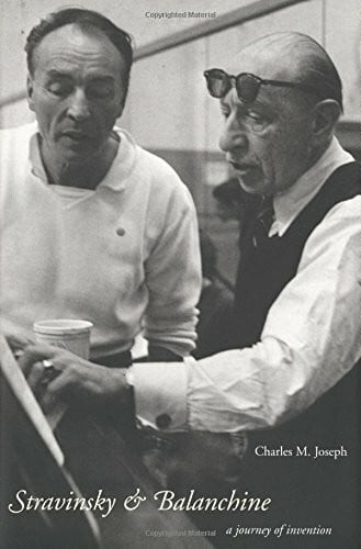 Stravinsky & Balanchine: A Journey of Invention