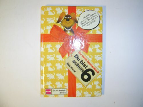 Das bunte Geschenkbuch / Du bist schon 6