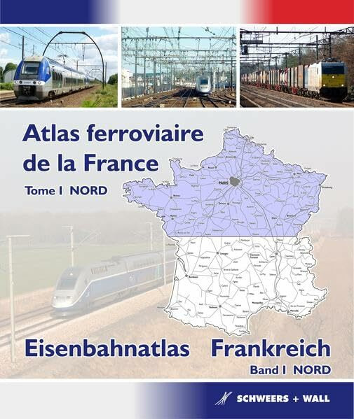 Eisenbahnatlas Frankreich: Atlas ferroviaire de la France