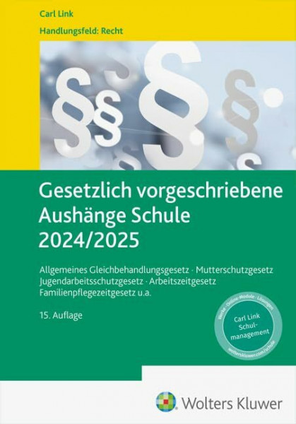 Gesetzlich vorgeschriebene Aushänge Schule 2024 / 2025: Allgemeines Gleichbehandlungsgesetz · Mutterschutzgesetz · Jugendarbeitsschutzgesetz · Arbeitszeitgesetz · Nachweisgesetz u.a.