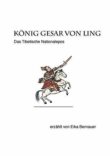 König Gesar von Ling: Das tibetische Nationalepos