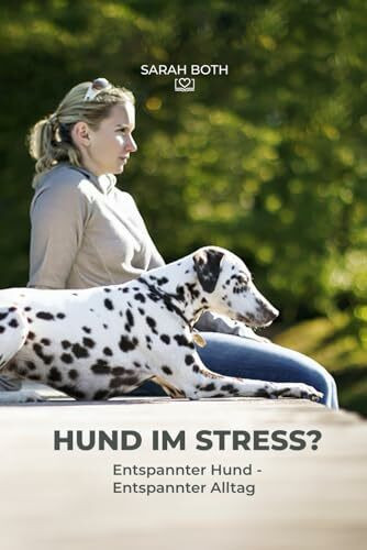 Hund im Stress? Entspannter Hund - Entspannter Alltag