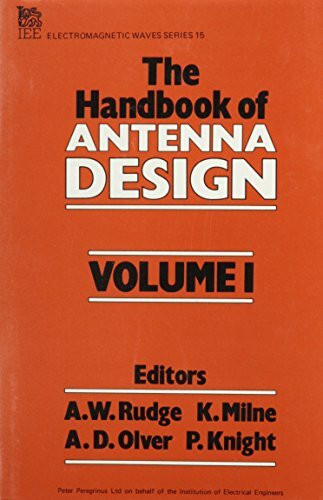 Handbook of Antenna Design (IEEE Electromagnetic Waves Series)