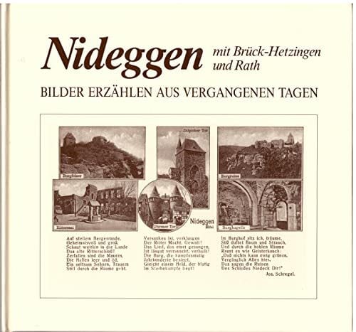 Nideggen mit Brück - Hetzingen und Rath: Bilder erzählen aus vergangenen Tagen Nideggen mit Brück - Hetzingen und Rath: Bilder erzählen aus vergangenen Tagen