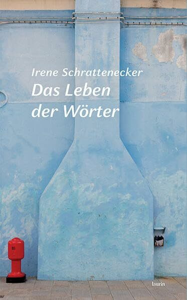 Das Leben der Wörter: Erzählungen