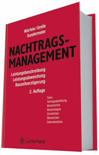 Nachtragsmanagement: Leistungsbeschreibung - Leistungsabweichungen - Bauzeitverzögerungen