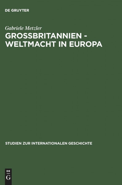 Großbritannien. Weltmacht in Europa. Handelspolitik im Wandel des europäischen Staatensystems 1856-1871