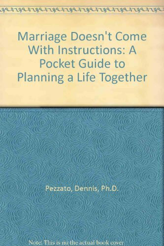Marriage Doesn't Come With Instructions: A Pocket Guide to Planning a Life Together