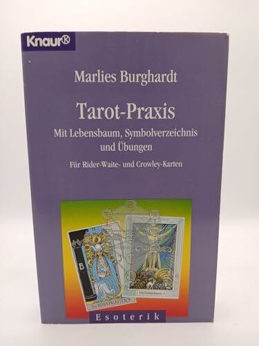 Tarot-Praxis: Mi Lebensbaum, Symbolverzeichnis und Übungen - für Rider-Waite und Crowley-Karten (Knaur Taschenbücher. Esoterik)