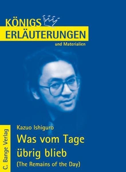 Was vom Tage übrig blieb - The Remains of the Day von Kazuo Ishiguro.