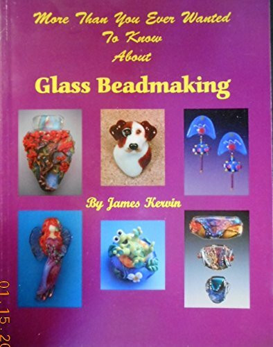 More than you ever wanted to know about glass beadmaking
