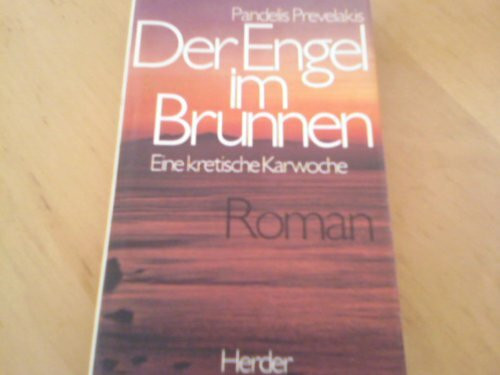 Der Engel im Brunnen. Eine kretische Karwoche