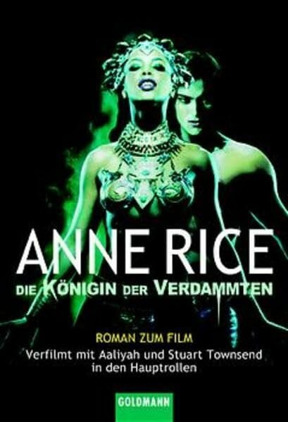 Die Königin der Verdammten: Roman zum Film. Verfilmt mit Aaliyah und Stuart Townsend in den Hauptrollen (Goldmann Allgemeine Reihe)