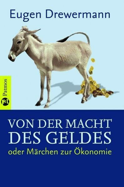 Von der Macht des Geldes oder Märchen zur Ökonomie