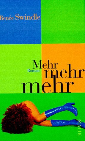 Mehr mehr mehr: Roman