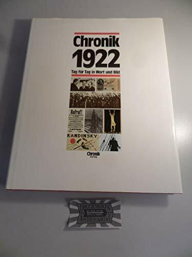 Chronik 1922 (Chronik / Bibliothek des 20. Jahrhunderts. Tag für Tag in Wort und Bild)