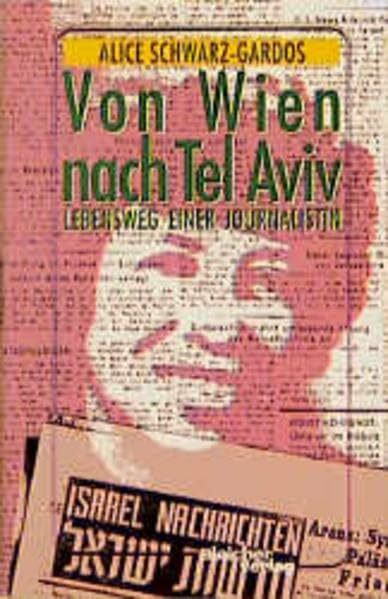 Von Wien nach Tel Aviv: Lebensweg einer Journalistin
