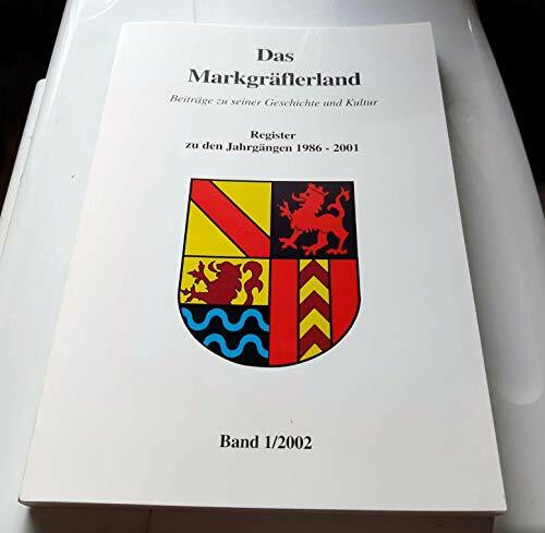 Das Markgräflerland - Beiträge zu seiner Geschichte und Kultur - Register zu den Jahrgängen 1986 - 2001 (Band 1/2002)