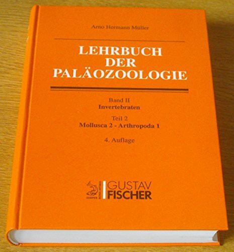 Lehrbuch der Paläozoologie 2/2: Mollusca 2 - Arthropoda 1