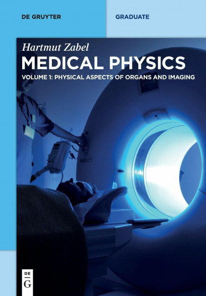 Physical Aspects of Organs and Imaging (De Gruyter Textbook)