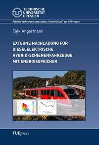 Externe Nachladung für dieselelektrische Hybrid-Schienenfahrzeuge mit Energiespeicher