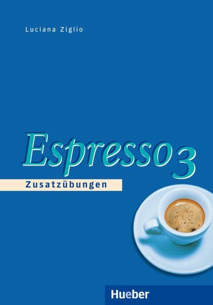 Espresso, Ein Italienischkurs. Espresse 3. Zusatzübungen