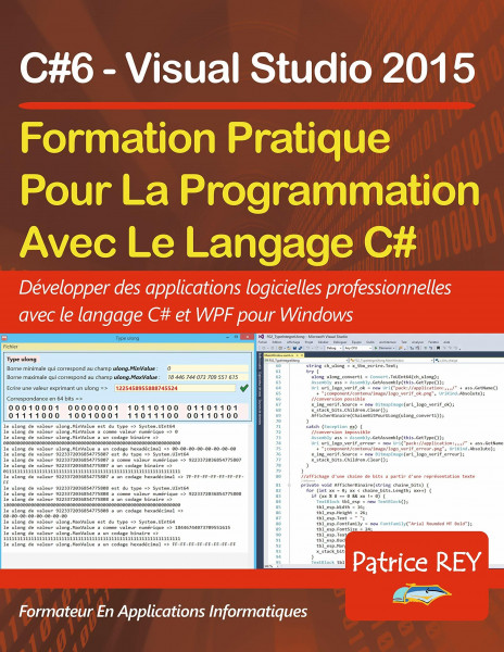 Formation Pratique Au Langage C#6: avec Visual Studio 2015