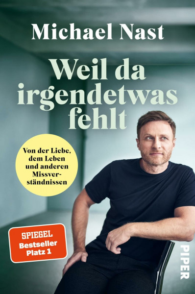 Weil da irgendetwas fehlt: Von der Liebe, dem Leben und anderen Missverständnissen | Der SPIEGEL-Bestseller #1