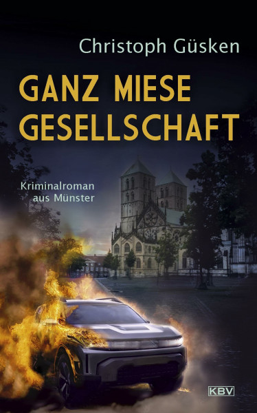 Ganz miese Gesellschaft: Kriminalroman aus Münster (Ex-Hauptkommissar Niklas De Jong)