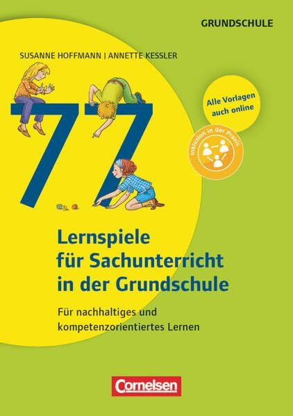 Lernen im Spiel: 77 Lernspiele für den Sachunterricht in der Grundschule - Für nachhaltiges und kompetenzorientiertes Lernen: Buch mit Kopiervorlagen über Webcode
