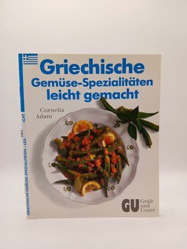 Griechische Gemüse- Spezialitäten leicht gemacht