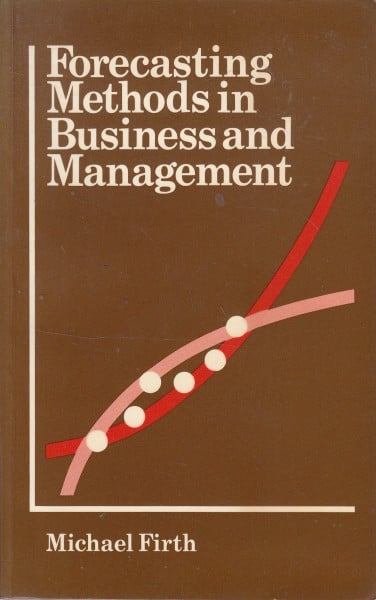 Forecasting Methods in Business and Management
