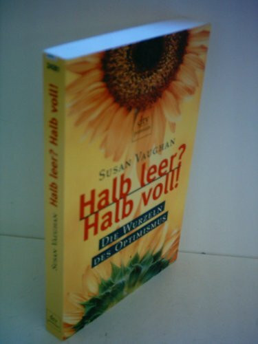 Halb leer? Halb voll! Die Wurzeln des Optimismus