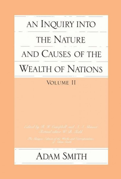 Inquiry into the Nature and Causes of the Wealth of Nations