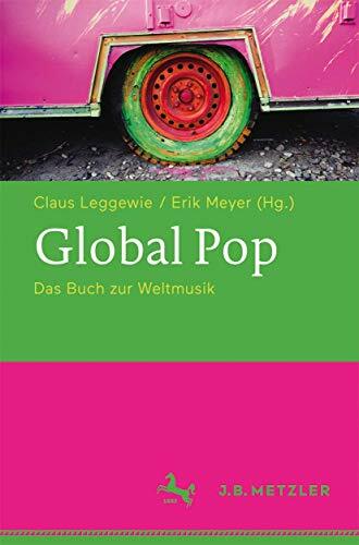 Global Pop: Das Buch zur Weltmusik Global Pop: Das Buch zur Weltmusik