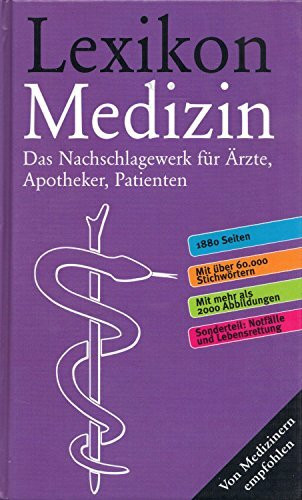Lexikon Medizin: Das grosse Nachschlagewerk für Ärzte, Apotheker, Patienten. Von Medizinern empfohlen
