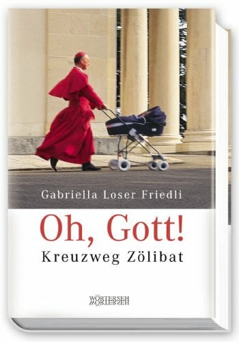 Oh, Gott! - Kreuzweg Zölibat
