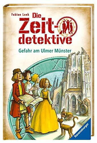 Die Zeitdetektive, Band 19: Gefahr am Ulmer Münster