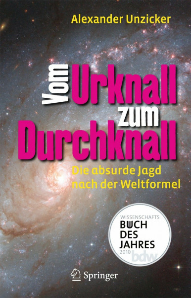 Vom Urknall zum Durchknall: Die absurde Jagd nach der Weltformel