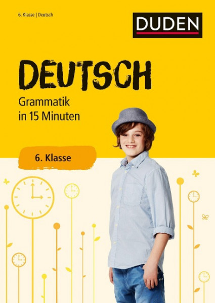 Deutsch in 15 Minuten - Grammatik 6. Klasse