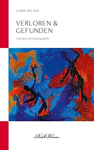 verloren & gefunden: Trotzdem ein Liebesgedicht