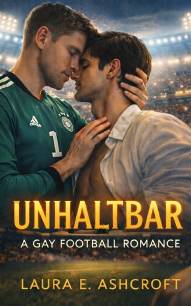 Unhaltbar: MM Slow Burn Football Romance über Skandal, Outing und eine Liebe, die alles riskiert