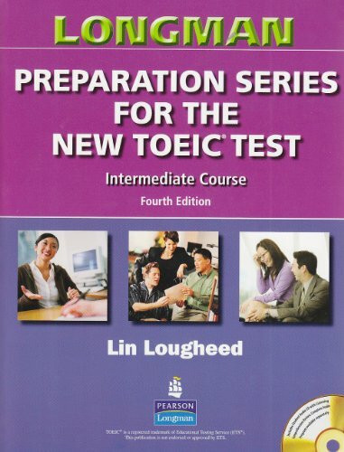 Longman Preparation Series for the New TOEIC Test: Intermediate Course (without Answer Key), with Audio CD and Audioscript