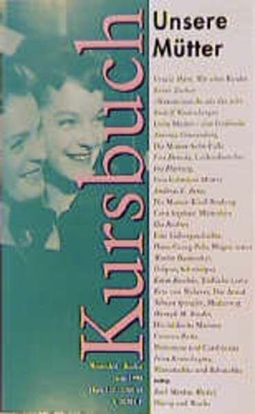 Unsere Mütter. Kursbuch, Heft 132