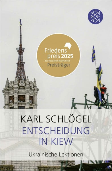Entscheidung in Kiew: Ukrainische Lektionen | Friedenspreis des deutschen Buchhandels 2025 für Karl Schlögel